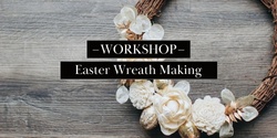 Banner image for Easter Wreath Making