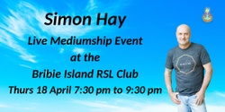 Banner image for Aussie Medium, Simon Hay at the Bribie Island RSL Club
