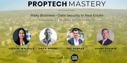Banner image for Risky Business - Data Security in Real Estate
