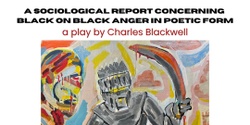 Banner image for Charles Blackwell's "A Sociological Report Concerning Black on Black Anger in Poetic Form"