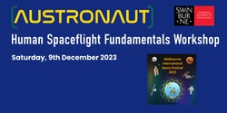 Banner image for Austronaut - Human Spaceflight Fundamentals Workshop
