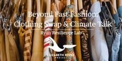 Banner image for Beyond Fast Fashion -  Clothing Swap & Climate Talk