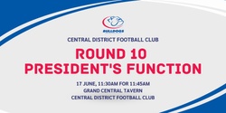 Banner image for Round 10 President's Function Central v WWTFC