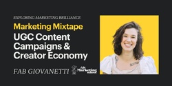 Banner image for Marketing Mixtape: UGC Content & Creator Economy