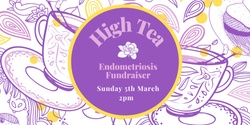 Banner image for SOLD OUT -A Charity High Tea Event fundraising for Endometriosis Support