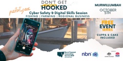 Banner image for Don't Get Hooked - Digital and Cyber Safety Skills for your Business - Murwillumbah