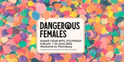 Banner image for Dangerous Females Shake your bits, it's Friday!