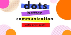 Banner image for DOTS COMMUNICATION 9 June (day)