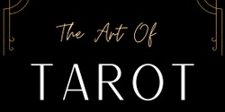 Banner image for The Art Of Tarot 