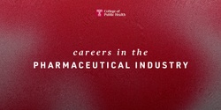 Banner image for Careers in the Pharmaceutical Industry