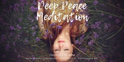 Banner image for  Guided Deep Peace Meditation