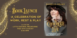 Banner image for MELB BOOK LAUNCH - The Chocolate Bar Life; Creating the delicious balance of work, rest and play