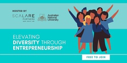 Banner image for Elevating Diversity Through Entrepreneurship - FREE WEBINAR