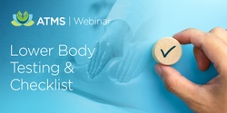 Banner image for Webinar Recording: Testing & Checklists for bodyworkers: The Lower Body