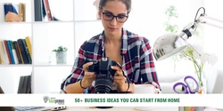 Banner image for 50+ Small Business Ideas You Can Start From Home