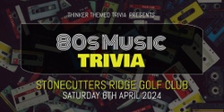 Banner image for 80s Music Trivia - Stonecutters Ridge Golf Club