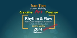 Banner image for Nan Tien Creative Art Program - Rhythm & Flow Exhibition Public Program