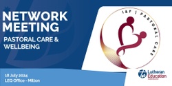Banner image for Pastoral Care and Wellbeing Network Meeting