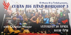 Banner image for Oi Musica & La Timbala present... Cuban Big Band Workshop III