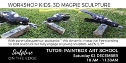 Banner image for Workshop Kids: 3d Magpie Sculpture with Paintbox Art School