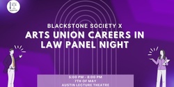 Banner image for Blackstone Society x Arts Union Careers in Law Panel Night