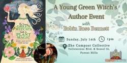 Banner image for A Young Green Witch's Author Event with Robin Rose Bennett