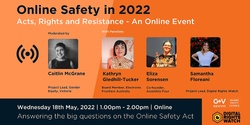 Banner image for Online Safety in 2022 - Acts, Rights and Resistance
