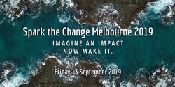 Banner image for SPARK THE CHANGE MELBOURNE 2019
