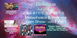 Banner image for Metaphysics & Wellness MeWe Fair + Gem Show in Bellevue, 90 Booths / 30 Talks