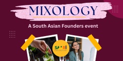 Banner image for Mixology: Partnerships & Mixing Cocktails for South Asian Startup Founders & Operators