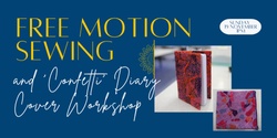 Banner image for Free Motion Sewing and 'Confetti' Diary Cover Workshop with Sandra Goerling