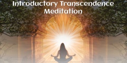 Banner image for #822 Introductory Transcendence Meditation FREE Event - Online!