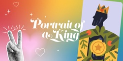 Banner image for Portrait of a King