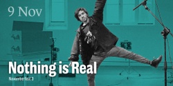 Banner image for Nothing is Real | novemberfest 3