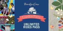 Banner image for Unlimited Rides Pass - Garden Party 2022