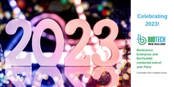 Banner image for BioScience Enterprise and BioTechNZ combined end of year Party - Celebrating 2023!