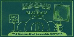 Banner image for DUSTY SUNDAYS - Blauhaus
