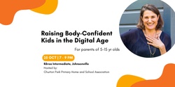 Banner image for Raising Body Confident Kids in the Digital Age