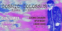Banner image for Cosmic Caravan ANNIVERSARY @ the PBC