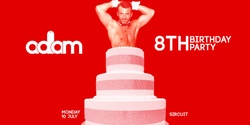 Banner image for ADAM's 8th Birthday Party!