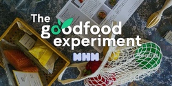 Banner image for Good Food Experiment 