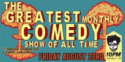 Banner image for The Greatest Monthly Comedy Show of All Time with Daniel Van Kirk & Andrew Youngblood