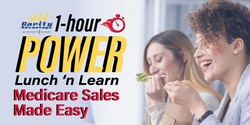 Banner image for One-Hour Power Lunch ‘n Learn - Medicare Sales Made Easy
