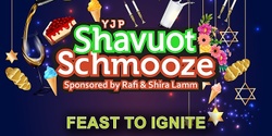 Banner image for SHAVUOT SCHMOOZE - FEAST to IGNITE