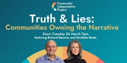 Banner image for Truth & Lies - Communities Owning the Narrative