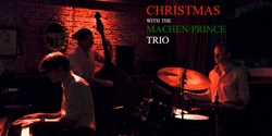 Banner image for Christmas with The Machen/Prince Trio