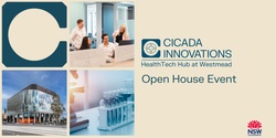 Banner image for Cicada HealthTech Hub | Open House 