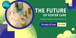 Banner image for Families Australia policy forum: The Future of Foster Care