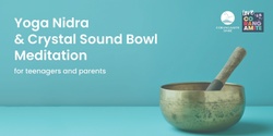 Banner image for Yoga Nidra and Crystal Sound Bowl Meditation - Camperdown