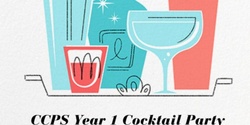 Banner image for CCPS Year 1 Cocktail Party